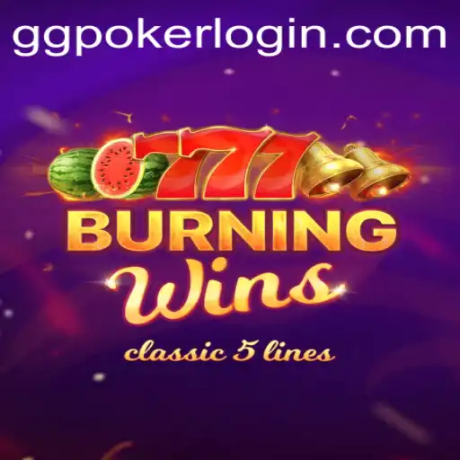 Exploring the Features and Gameplay of BurningWins on GGPoker
