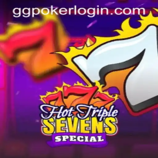 Exploring the Excitement of HotTripleSevensSpecial at GGPoker