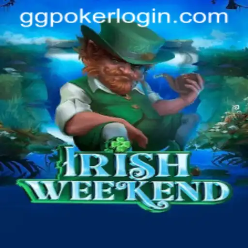 Discovering IrishWeekend: A Comprehensive Guide to GGPoker's Latest Game